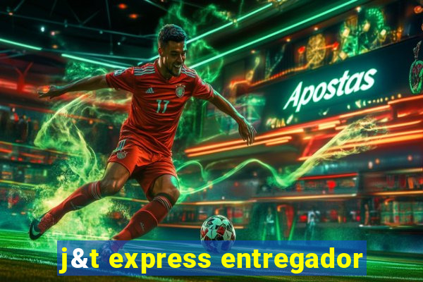 j&t express entregador